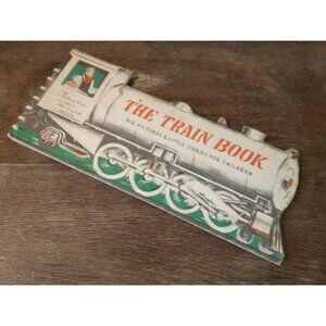 The Train Book Big Pictures and Little Stories for Children 1945 Jeffrey Victor